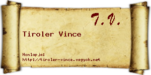 Tiroler Vince névjegykártya